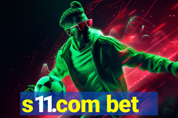 s11.com bet